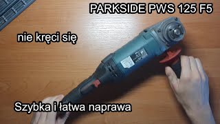 Łatwa i szybka naprawa szlifierki Parkside PWS 125 F5 [upl. by Nimra]