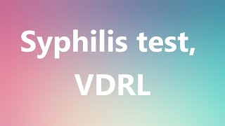 Syphilis test VDRL  Medical Meaning and Pronunciation [upl. by Nonarb378]