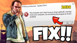 How To Fix GTA 5 Steamapi64dll was not found 2024  GTA V Steamapi64dll Error Fix [upl. by Deeraf]