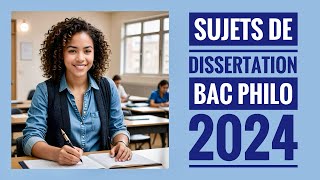 BAC PHILO 2024 ✨ Les sujets de dissertation [upl. by Enneira]