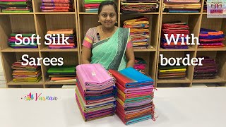 Soft silk sarees with border  soft silk saree collection  soft silk sarees with price  Varnaa [upl. by Ahsilrae]