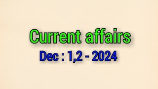 12122024 important current affairs [upl. by Hahn]