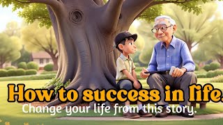 How to Success in Life  A Life Lesson Story On Growth And Success [upl. by Liagaba]