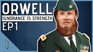 Lets Play Orwell Ignorance is Strength Episode 1 Part 1  Truth amp Lies Orwell Season 2 Gameplay [upl. by Eedyaj]