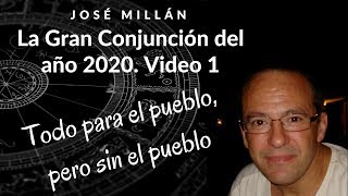 La gran conjunción del 2020 Todo para el pueblo pero sin el pueblo [upl. by Atterehs]