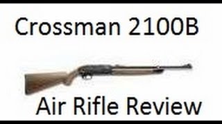 Crosman 2100B Air Rifle Product Review [upl. by Betthezel]