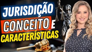 O QUE É JURIDIÇÃO Quais suas características Conceito e Exemplos  Competência e Processo [upl. by Godfrey]