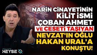 Çoban Ahmet Her Şeyi Gördü Mü Tutuklu Nevzatın Oğlunu Kim Tehdit Ediyor  Hakan Uralla Neyse O [upl. by Ecyaj620]