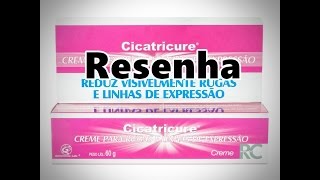 RESENHA CICATRICURE CREME O FIM DAS RUGAS E LI [upl. by Brozak874]