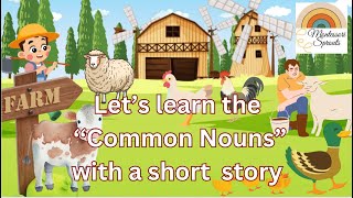 Nouns  learn the common nouns with a short story [upl. by Ydnamron]