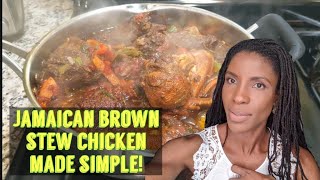 Jamaican Brown Stew Chicken 🇯🇲  Jamaican Cooking Best Brown Stew Chicken Recipe  Jamaican Food [upl. by Galligan389]