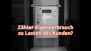 Digitaler Zähler Eigenverbrauch zu Lasten des Kunden [upl. by Eanahs64]