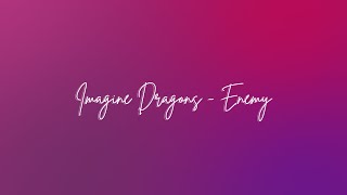 Imagine Dragons  Enemy Lyric Video [upl. by Ellesij]