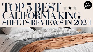 Best California King Sheets for Ultimate Comfort in 2024 [upl. by Enitsud695]