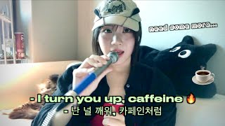 밤새 널 깨워줄게 다만 사랑에 빠지진 말자 with caffeine 😈 [upl. by Sicard]