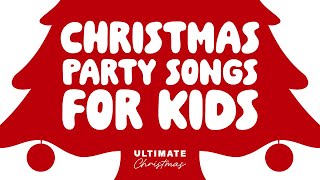 Christmas Party Songs For Children [upl. by Burne]