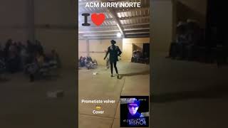 prometiste volver 🤠 KIRRY NORTE vivo [upl. by Gudren]