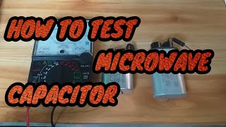 HOW TO TEST MICROWAVE CAPACITOR [upl. by Rhodes759]