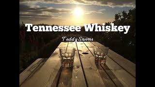 Tennessee WhiskeyTeddy Swims lyrics [upl. by Akinahs]