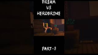 DREAM VS HEROBRINE EDIT PART3shortsminecraftviral [upl. by Eenitsed]