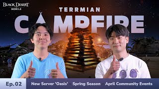 Terrmian Campfire🏕️ Episode 2📺│Black Desert Mobile [upl. by Aissert987]