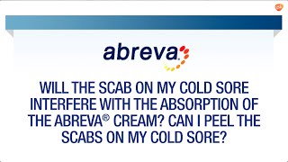 Using Abreva® on Cold Sore Scabs  Abreva® FAQ [upl. by Aneer349]