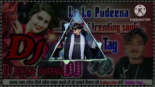 Le Le pudina le dj remixhardtoingmix trending viral foryou fyp viralvideo Dj bikash sha [upl. by Bordie]