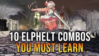 10 Elphelt Combos To Get You Started  Guilty Gear Strive [upl. by Garlanda]