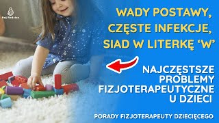 Siad w literkę quotWquot częste infekcje wady postawy  SYGNAŁY OSTRZEGAWCZE DLA RODZICÓW [upl. by Havelock]