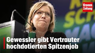 Gewessler gibt Vertrauter hochdotierten Spitzenjob  kronetv NEWS [upl. by Jeddy826]