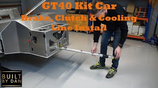 GT40 Kit Car Build  Ep 12 – Brake Clutch amp Cooling Lines [upl. by Jenesia897]