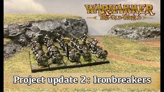 Collecting 6th ed Dwarfs for Warhammer The Old World  E2 Ironbreakers [upl. by Celinda]