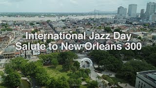 International Jazz Day Salute to New Orleans Concert [upl. by Suk]