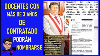 📢😱DOCENTES CON MÁS DE 3 AÑOS DE CONTRATO PODRÁN NOMBRARSE 👉PROYECTO DE LEY N°1587 APROBADO [upl. by Annodal]