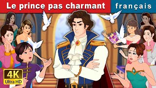 Le prince pas charmant  Prince Uncharming in French  FrenchFairyTales [upl. by Burget667]