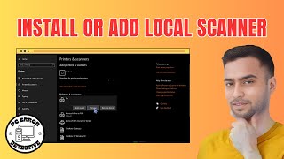 How to Install or Add a Local Scanner on Windows 10 [upl. by Aicrag147]