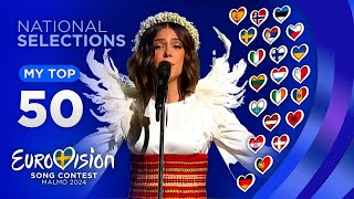 Eurovision 2024 NATIONAL SELECTIONS MY TOP 50 NEW🇸🇪 [upl. by Garwin]