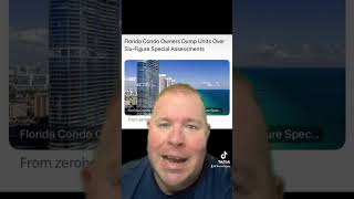 Florida Condo Owners Dumping Units Due to SixFigure Special Assessments [upl. by Kezer142]