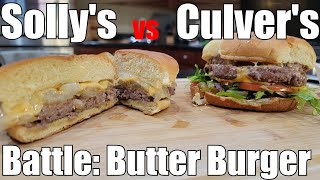 Battle of the Butter Burgers Sollys vs Culvers [upl. by Ilario315]