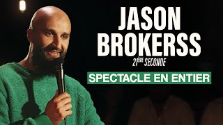 Jason Brokerss  21ème Seconde  Spectacle en entier [upl. by Sirdi239]