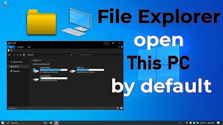 Customize File Explorer to Open This PC by Default [upl. by Haroun]