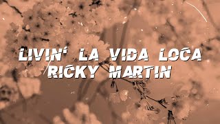 Ricky Martin  Livin La Vida Loca Lyrics [upl. by Chaddy]