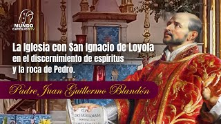 La Iglesia con San Ignacio de Loyola en el discernimiento de espíritus y la roca de Pedro [upl. by Fabron698]