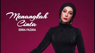 Erra Fazira  Menangkah Cinta Lirik Video [upl. by Arymat619]