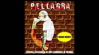 PELLAGRA  CE IL CIOLE [upl. by Anirb]