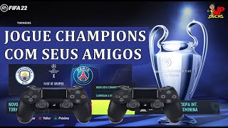 FIFA 22  COMO JOGAR CHAMPIONS COM AMIGOS [upl. by Baldwin]