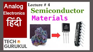 Semiconductor Materials  Analog Electronics  TECH GURUKUL [upl. by Tiersten]