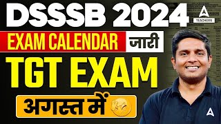 DSSSB TGT PGT Exam Date 2024  DSSSB Vacancy 2024  DSSSB CALENDAR Out😱 [upl. by Sinnal48]