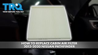 How to Replace Cabin Air Filter 20132020 Nissan Pathfinder [upl. by Sebastian]