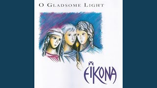 O Gladsome Light [upl. by Jackqueline]